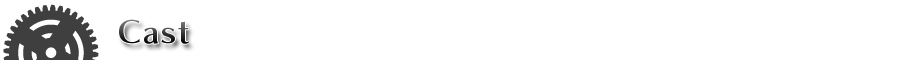Cast
